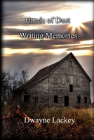 Hands of Dust Writing Memories 0557452651 Book Cover