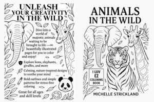 Animals In The Wild (I Luv EZ Coloring Book) 1969101024 Book Cover