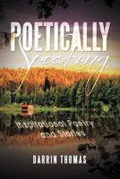 Poetically Speaking 1479753831 Book Cover