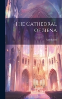 The Cathedral of Siena 1014879558 Book Cover