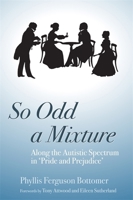 So Odd a Mixture: Along the Autistic Spectrum 1843104997 Book Cover