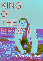 King o' the Broch 1326834991 Book Cover