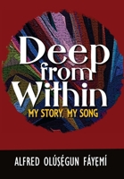 Deep from within: My Story, My Song 9789212496 Book Cover