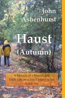 Haust (Autumn): A Memoir of a Remarkable Daily Life on a Small Island in the Salish Sea Part One (Crane Island Journal) 0990456323 Book Cover