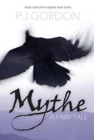 Mythe: A Fairy Tale 1477417842 Book Cover