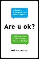 Are U Ok?: A Guide to Caring for Your Mental Health 0738234990 Book Cover