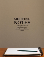 Meeting Minutes: Secretary Notebook - Logbook Notes Journal -Business Meeting Log - Minute Record and Recap 1694977161 Book Cover