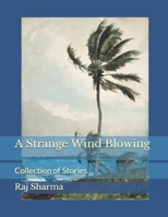 A Strange Wind Blowing: Collection of Stories 169948659X Book Cover