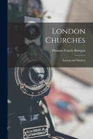 London Churches: Ancient and Modern 101907969X Book Cover