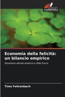 Economia della felicità: un bilancio empirico (Italian Edition) 6209017614 Book Cover