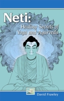 Neti: Healing Secrets of Yoga and Ayurveda