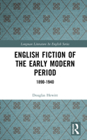 English Fiction of the Early Modern Period: 1890-1940 (Longman Literature In English Series) 1138835900 Book Cover