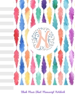 N Blank Music Sheet Manuscript Notebook: For composing new songs, music theory note-taking, and practicing note recognition Initial N Monogram 1691347140 Book Cover