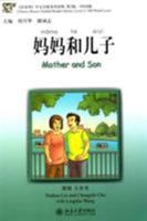 Chinese Breeze Graded Reader Series: Level 2: 500 Word Level: 妈妈和儿子: Māma hé érzi: Mother and Son 7301156731 Book Cover