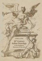 18th-Century Italian Drawings in the Budapest Museum of Fine Arts 6155987718 Book Cover