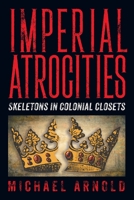 Imperial Atrocities 1682353648 Book Cover