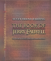 The Book of Jerry Falwell: Fundamentalist Language and Politics. 0691089582 Book Cover