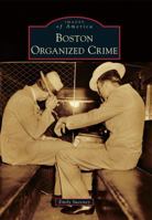 Boston Organized Crime 0738576735 Book Cover