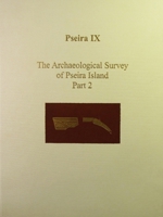 Pseira IX: The Archaeological Survey of Pseira Island Part 2 193153411X Book Cover