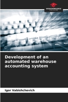 Development of an automated warehouse accounting system 6209055524 Book Cover