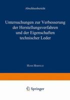 Untersuchungen Zur Verbesserung Der Herstellungsverfahren Und Der Eigenschaften Technischer Leder: Abschlussbericht 366306588X Book Cover
