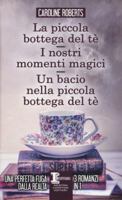 La piccola bottega del tè-I nostri momenti magici-Un bacio nella piccola bottega del tè 882272903X Book Cover