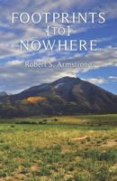 Footprints To Nowhere 1468145746 Book Cover