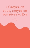 Croyez en vous, croyez en vos rêves, Eva 2322114863 Book Cover