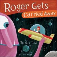Roger Gets Carried Away 1550378996 Book Cover