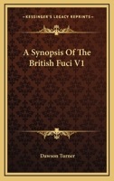 A Synopsis Of The British Fuci V1 0548318409 Book Cover