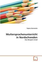 Muttersprachenunterricht in Nordschweden: Das Beispiel Umeå 3639376234 Book Cover