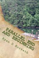 Parallel end and Beginning 1508735115 Book Cover