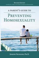 A Parent's Guide to Preventing Homosexuality 0997637315 Book Cover