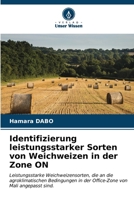 Identifizierung leistungsstarker Sorten von Weichweizen in der Zone ON (German Edition) 6206663965 Book Cover