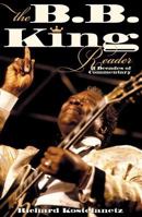 The B.B. King Reader: Six Decades of Commentary 0634099272 Book Cover