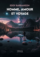Homme, amour et voyage B0DFLS3T6G Book Cover