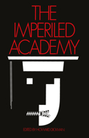 The Imperiled Academy (Studies in Social Philosophy&Policy, No 17) 1560006757 Book Cover