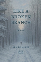 Like a Broken Branch 9655975851 Book Cover
