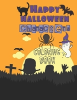 Happy Halloween Characters Coloring Book: For Kids Ages 4-8 Spooky Pumpkin Colouring Illustrations Witches Zombies Ghosts Vampires Wolfman Skeleton B08JF5K5J2 Book Cover