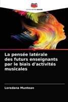 La pensée latérale des futurs enseignants par le biais d'activités musicales 6203685275 Book Cover
