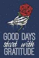 Good Days Start With Gratitude: Gratitude Journal Good Days Start With Gratitude A 52 Week Gguide To Cultivate 52 Weeks of Mindful Thankfulness with Gratitude and Motivational quotes Christian Gratitu 1661907180 Book Cover