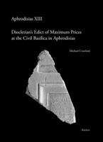 Diocletian's Edict of Maximum Prices at the Civil Basilica in Aphrodisias 3752006854 Book Cover