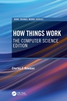 How Things Work: The Computer Science Edition 0367567318 Book Cover