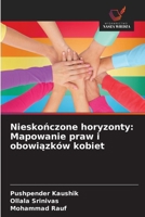 Nieskonczone horyzonty: Mapowanie praw i obowiazków kobiet (Polish Edition) 6208287154 Book Cover