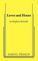 Loves and Hours 0573696993 Book Cover