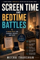 Screen Time and Bedtime Battles: A Parent Reset for Evenings, Devices, and Sleep (The Screen Time Reset Series) B0H1CC23LQ Book Cover
