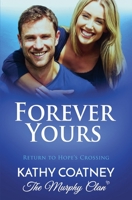 Forever Yours (The Murphy Clan-Return to Hope's Crossing) B0HJ9QKQ4S Book Cover