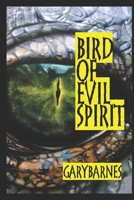 Bird of Evil Spirit 1091667993 Book Cover