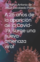 A 25 años de la aparición de la Covid-19, surge una nueva amenaza viral B08WJW8RYG Book Cover