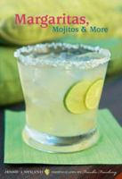 Margaritas, Mojitos & More 0811862097 Book Cover